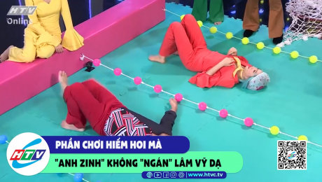 Xem Show CLIP HÀI Phần chơi hiếm hoi mà "anh Zinh" không "ngán" Lâm Vỹ Dạ HD Online.